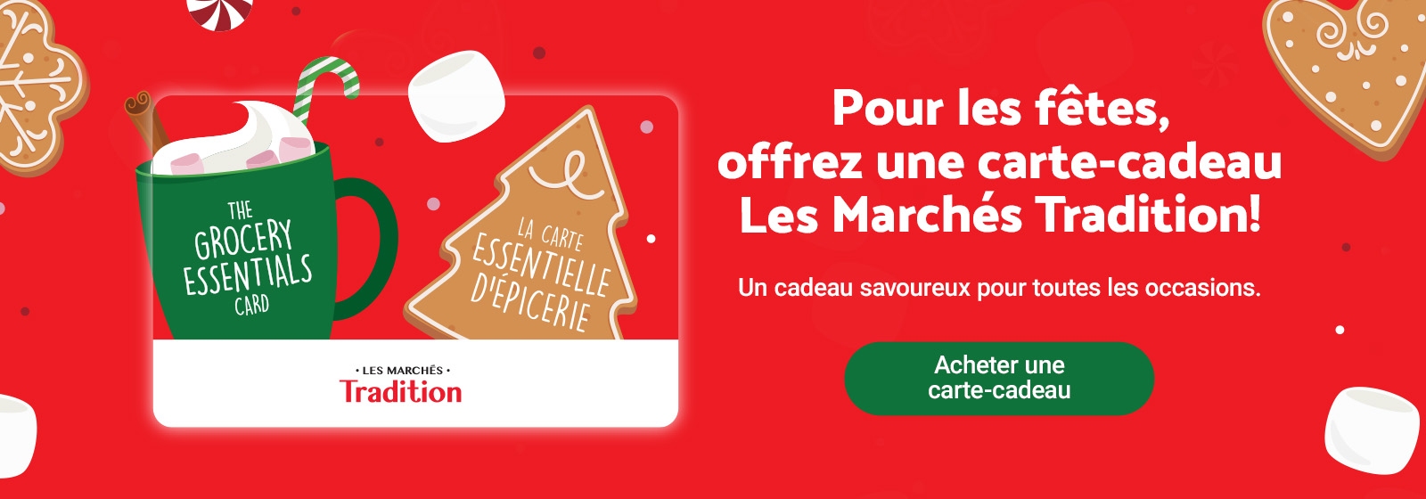 Le texte de cette bannière se lit comme suit : « Pour les fetes offrez une carte-cadeau Les Marches Tradition! Acheter une carte-cadeau.